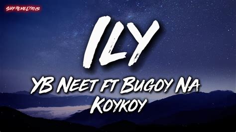 bugoy na koykoy win lyrics|Young Blood Neet – ILY Lyrics .